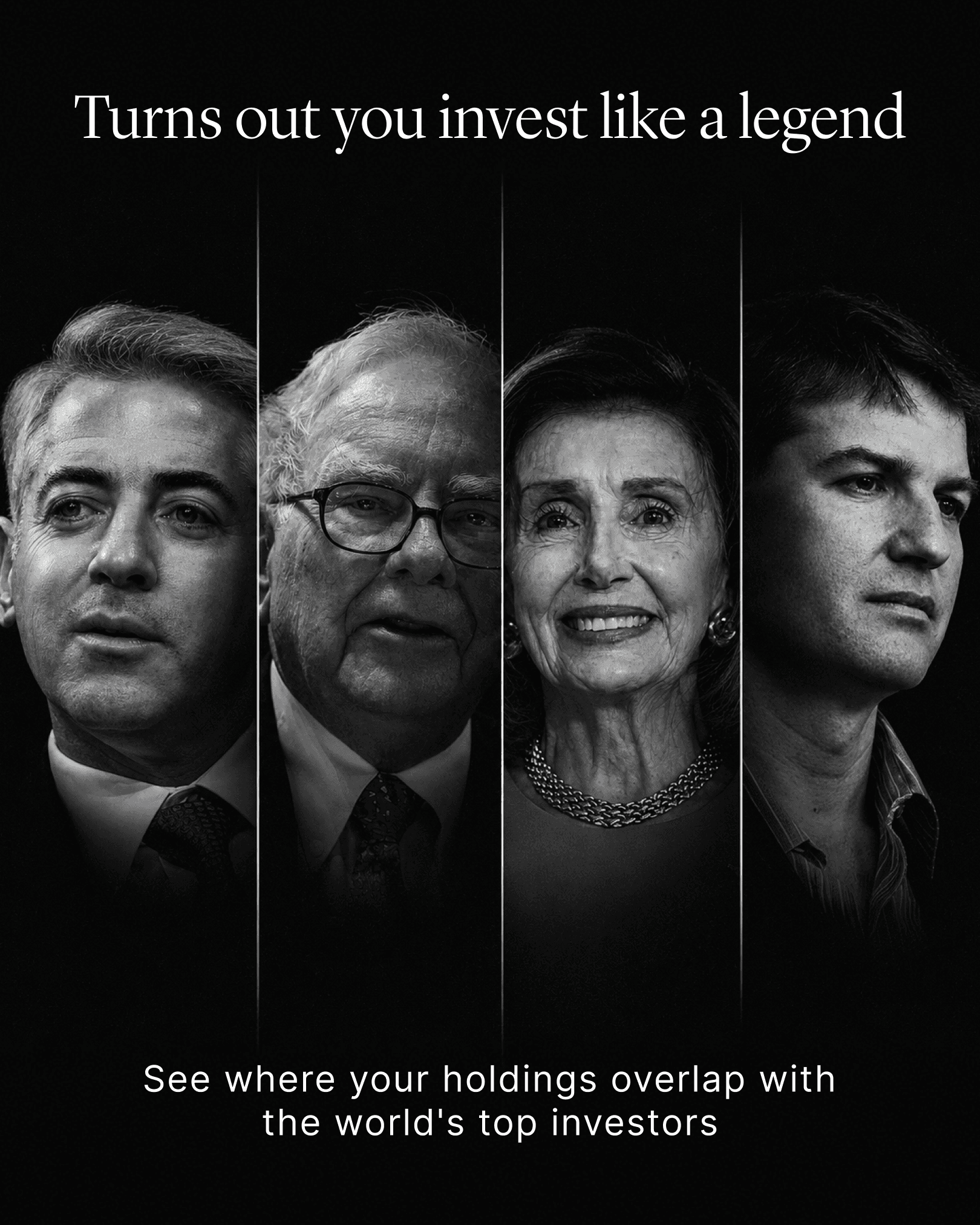 Launch poster: Turns out you invest like a legend — see where your holdings overlap with the world's top investors